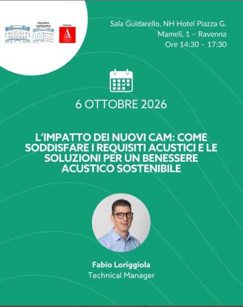 6 OTTOBRE 2026 - L'IMPATTO DEI NUOVI CAM: COME SODDISFARE I REQUISITI ACUSTICI E LE SOLUZIONI PER UN BENESSERE ACUSTICO SOSTENIBILE